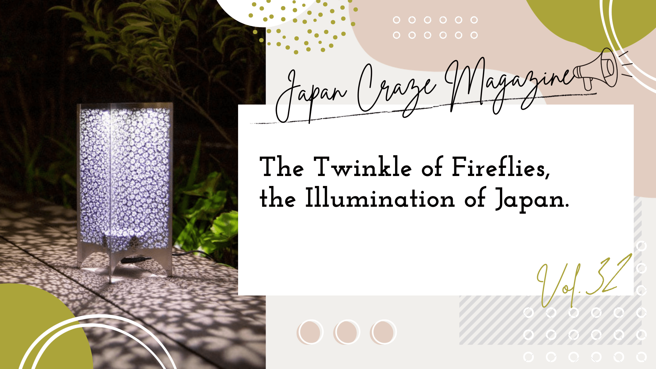 The Twinkle of Fireflies, the Illumination of Japan. - JAPAN CRAZE Mag