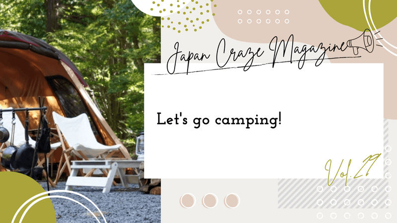 Let's go camping! - JAPAN CRAZE Magazine vol.29 -